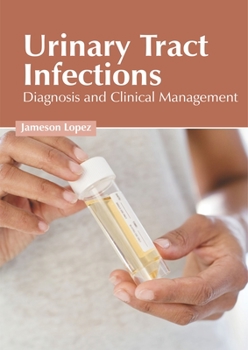 Hardcover Urinary Tract Infections: Diagnosis and Clinical Management Book