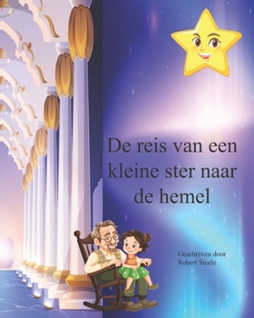 De reis van een kleine ster naar de hemel