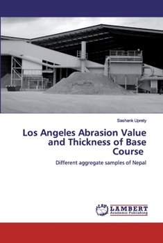 Paperback Los Angeles Abrasion Value and Thickness of Base Course Book