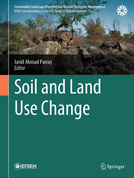 Soil and Land Use Change (Sustainable Landscape Planning and Natural Resources Management)