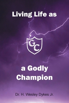 Paperback Living Life as a Godly Champion Book