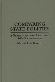 Hardcover Comparing State Polities: A Framework for Analyzing 100 Governments Book