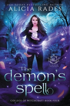 The Demon's Spell - Book #4 of the Hidden Legends: College of Witchcraft