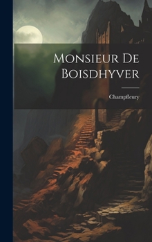 Hardcover Monsieur De Boisdhyver [French] Book