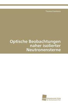 Paperback Optische Beobachtungen naher isolierter Neutronensterne [German] Book