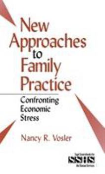 Hardcover New Approaches to Family Practice: Confronting Economic Stress Book