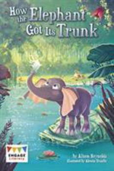 Paperback How The Elephant Got Its Trunk Book