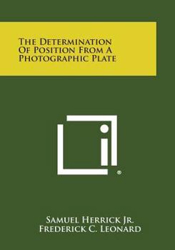 Paperback The Determination of Position from a Photographic Plate Book