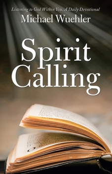 Paperback Spirit Calling: Listening to God Within You Book