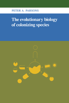 Hardcover The Evolutionary Biology of Colonizing Species Book