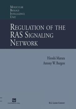 Regulation of the Ras Signalling Network (Molecular Biology Intelligence Unit Series)
