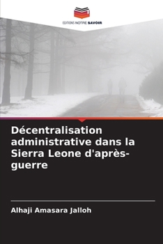 Paperback Décentralisation administrative dans la Sierra Leone d'après-guerre [French] Book