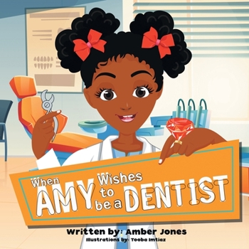 Paperback When Amy Wishes: To Be a Dentist Book