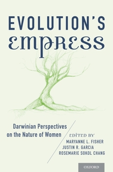 Hardcover Evolution's Empress: Darwinian Perspectives on the Nature of Women Book