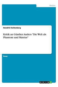 Paperback Kritik an Günther Anders "Die Welt als Phantom und Matrize" [German] Book