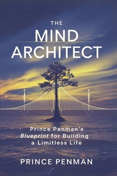 Paperback The Mind Architect: Prince Penman's Blueprint for Building a Limitless Life Book