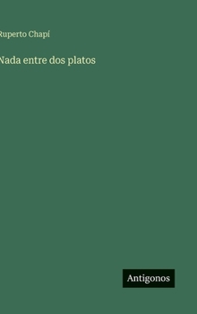 Hardcover Nada entre dos platos [Spanish] Book