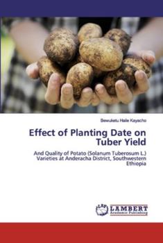 Paperback Effect of Planting Date on Tuber Yield Book