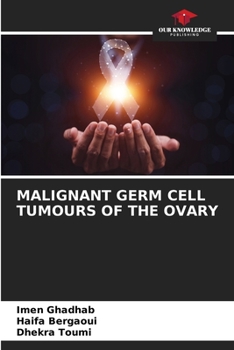 Paperback Malignant Germ Cell Tumours of the Ovary Book