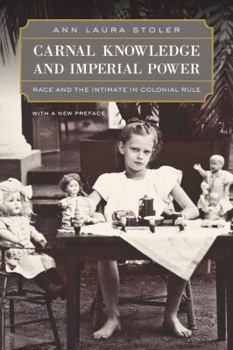 Paperback Carnal Knowledge and Imperial Power: Race and the Intimate in Colonial Rule, with a New Preface Book