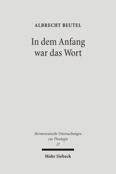 In Dem Anfang War Das Wort: Studien Zu Luthers Sprachverstandnis
