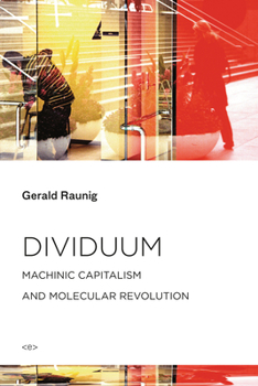 Paperback Dividuum: Machinic Capitalism and Molecular Revolution Book