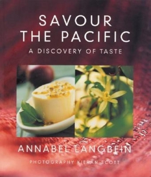 Paperback Savour the Pacific: A Discovery of Taste Book