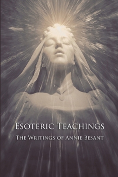 Paperback Esoteric Teachings: the Writings of Annie Besant Book