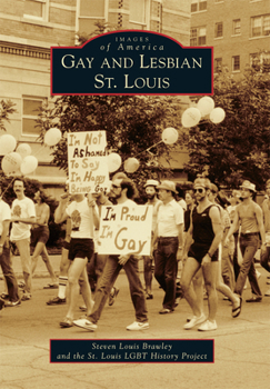 Gay and Lesbian St. Louis - Book  of the Images of America: Missouri