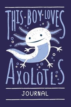 Paperback Axolotl Journal for Boys. Blank Lined Notebook For Writing And Note Taking. Book