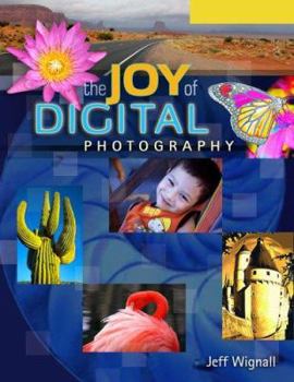 Paperback The Joy of Digital Photography Book