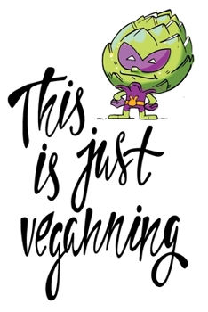 Paperback This is Just Veganning: 6x9 College Ruled Line Paper 150 Pages Book