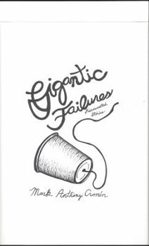 Gigantic Failures Disconnected Stories