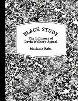 Black Study: The Influence of David Walker's Appeal