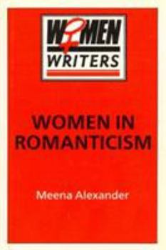 Paperback Women in Romanticism: Mary Wollstonecraft, Dorothy Wordsworth and Mary Shelley Book