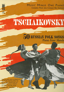 Paperback Tchaikovsky - 50 Russian Folk Songs: Piano Four Hands Book