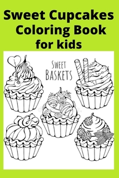 Paperback Sweet Cupcakes Coloring Book for kids Book