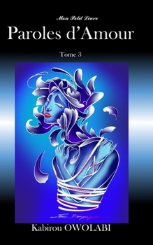 Paroles d'amour Tome 3 (Paroles d'amour et d'espoir) (French Edition)