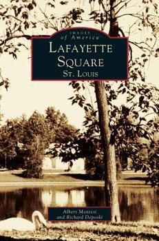 Lafayette Square, St. Louis - Book  of the Images of America: Missouri