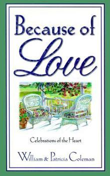 Hardcover Because of Love: Celebrations of the Heart Book