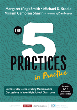 Paperback The Five Practices in Practice [High School]: Successfully Orchestrating Mathematics Discussions in Your High School Classroom Book