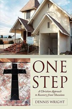 Paperback One Step: A Christian Approach to Recovery from Obsessions Book