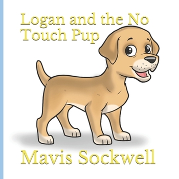 Paperback Logan and the No Touch Pup Book