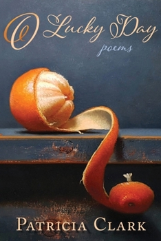 Paperback O Lucky Day: Poems Book