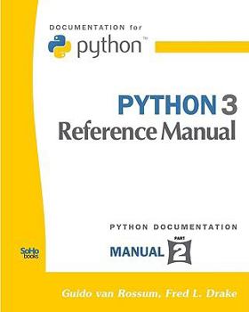 Paperback Python 3 Reference Manual: (Python Documentation Manual Part 2) Book