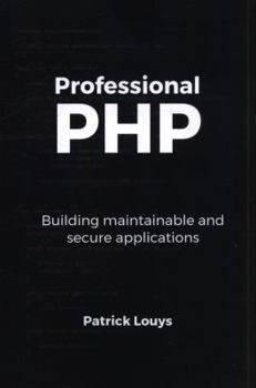 Paperback Professional PHP: Building maintainable and secure applications Book