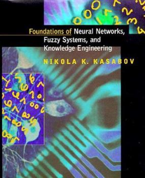 Hardcover Foundations of Neural Networks, Fuzzy Systems, and Knowledge Engineering Book
