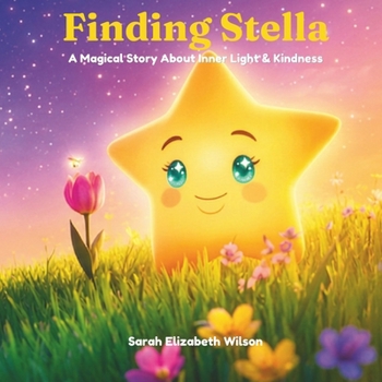 Finding Stella: A Magical Story About Inner Light & Kindness (Cosmic Kids Series)