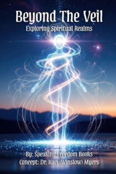 Paperback Beyond The Veil: Exploring Spiritual Realms Book