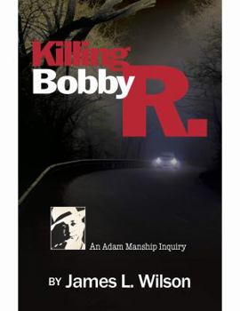 Paperback Killing Bobby R.: An Adam Manship inquiry Book